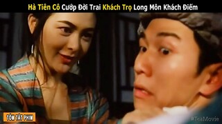 HÀ TIÊN CÔ Mở Khách Điếm Long Môn Vì Mê Tiền Mê Trai || Quan Chi Lâm, Ôn Triệu Luân | Tea Movie