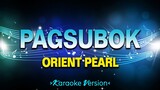 Pagsubok - Orient Pearl [Karaoke Version]