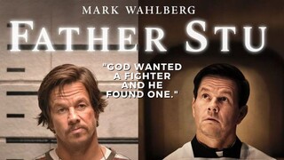 Father Stu (Mark Wahlberg) - 2022