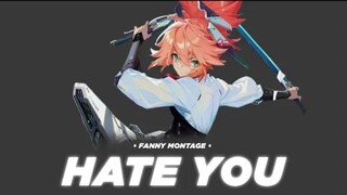 Hate You 🌸 | Fanny Short Montage|| -MobileLegends