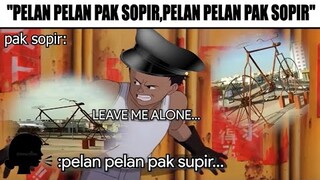 Pak Supir Ketika Disuruh Pelan Pelan...(Sepeda Nabi Adam)