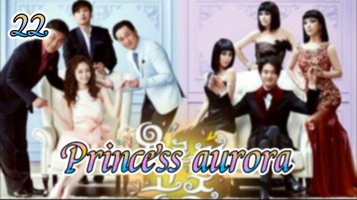 Princess aurora | episode 22 | English subtitle