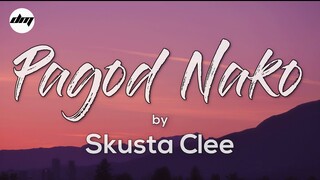 Skusta Clee - Pagod Nako (Lyrics) | Kahit nandyan ka parang hindi kita kasama