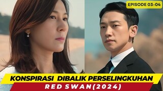 KONSPIRASI DIBALIK PERSELINGKUHAN - ALUR CERITA RED SWAN EPISODE 03-04