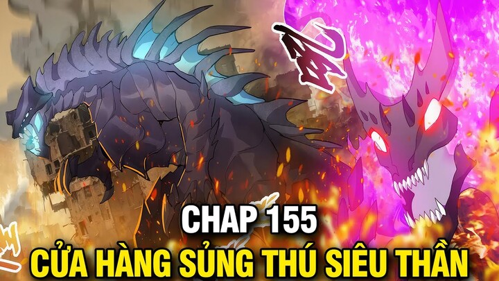 Cửa Hàng Sủng Thú Siêu Thần Chap 155 | Truyện Tranh Thuyết Minh | Lệ Phi Vũ