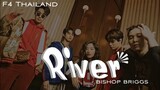 [FMV] River - Bishop briggs | F4 Thailand