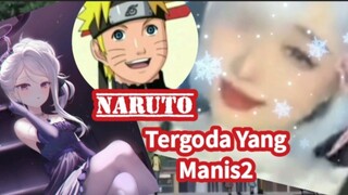 Naruto Tergoda Yang Manis Manis