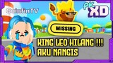 KING LEO HILANG, AKU NANGIS - PK XD INDONESIA