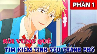 Rời Vùng Quê Tìm Kiếm Tình Yêu Ở Thành Phố | Skip And Loafer | Phần 1 | Tóm Tắt Anime