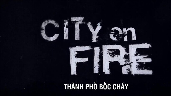 Thành Phố Bốc Cháy EP 3 [Sub Việt]
