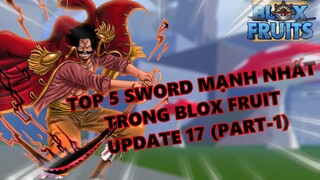 Top 5 Sword Mạnh Nhất Trong Blox Fruit Update 17 (Part-1)