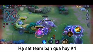Hạ sát team bạn quá hay p4