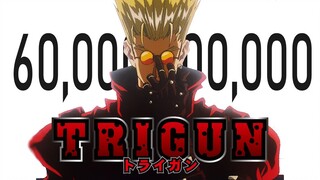 ผู้ชายที่ค่าหัว 6 หมื่นล้าน - Trigun [พากย์ไทย]