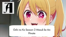 (Berita Anime)  Oshi no Ko Season 2 Masuk ke Arc Private.