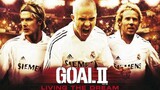 Goal II - Living The dream - 2007
