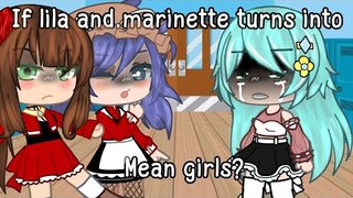 If lila and marinette turns into Mean Girls..? || Gacha club || Mlb || AU #shorts