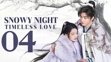 🇨🇳EP04 | SNTL: Snowy Eve Classic Romance [EngSub]