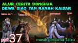 Batle Through The Heavens  S 20 Part 37 Ranah Kaisar | masih Bersama Taixu