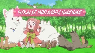 REVIEW ANIME BERJUDUL "ISEKAI DE MOFUMOFU NADENADE" SERUU !!