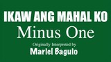 Ikaw Ang Mahal Ko (MINUS ONE) by Mariel Baguio (OBM)