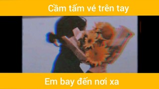 Cầm tấm vé trên tay, em bay đến nơi xa...