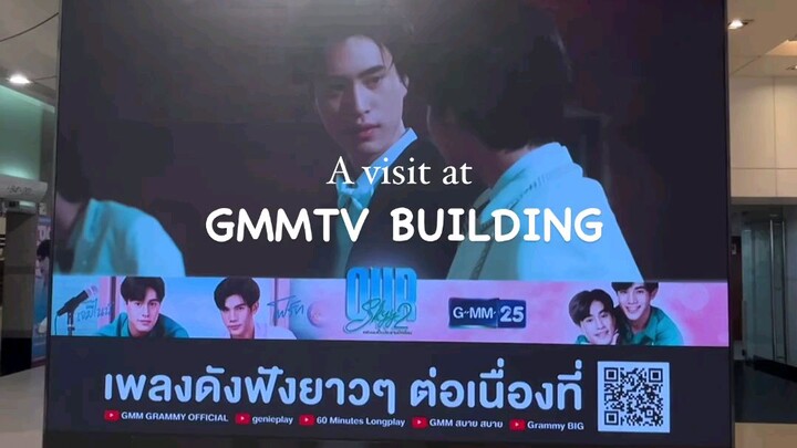 A VISIT AT GMMTV BUILDING🤍