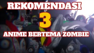 REKOMENDASI 3 ANIME BERTEMA ZOMBIE!! WAJIB KALIAN TONTON!! -VannSekai