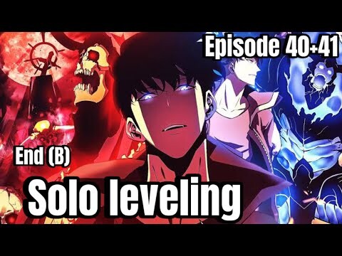 រឿង Solo leveling episode 40+41 end // សម្រាយរឿងអ្នកប្រមាញ់ច្រកទ្វារបីសាចភាគបញ្ចប់