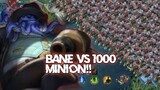 Bane vs 1000 Minion 🥶 no CD full item 💥🔥
