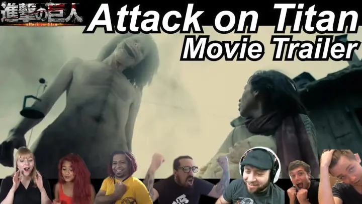 Attack on Titan Movie Trailer Reactions | Great Anime Reactors!!! | 【進撃の巨人】【海外の反応】【映画】