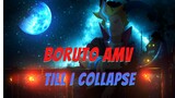 Boruto「AMV」Till I Collapse