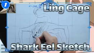 Ling Cage
Shark Eel Sketch_1