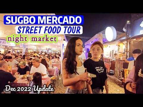 🔥[4K #CEBU 🇵🇭] ▶︎  SUGBO MERCADO NIGHT MARKET FOOD TOUR | Dec 2022 Update | #Philippines