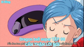 Dragon ball super TẬP 98-CẨN THẬN LỜI NÓI