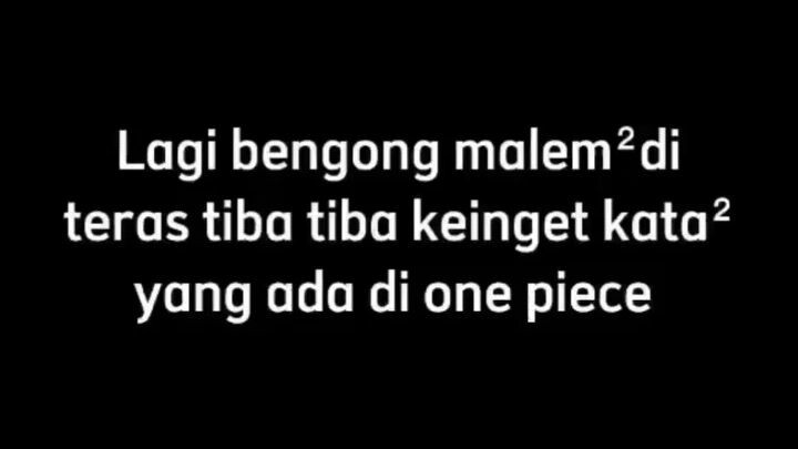 ketika bengong inget quote one piece