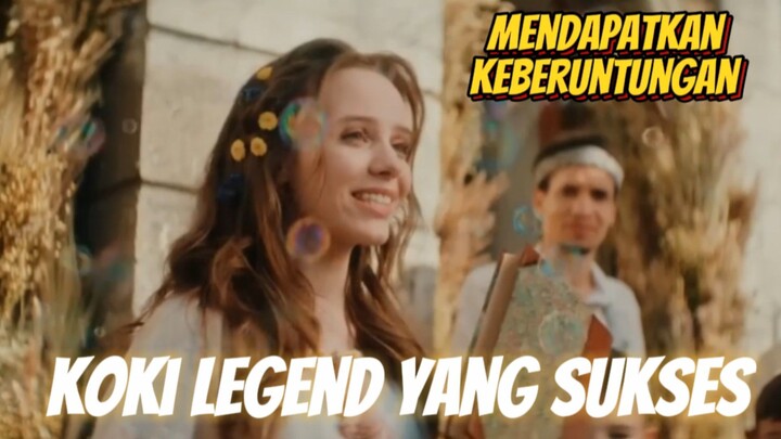 KOKI LEGEND YANG MENDAPAT KEBERUNTUNGAN DAN AKHIRNYA SUKSES