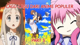 KOMPILASI LAGU OPENING ENDING ANIME POPULER DARI MASA KE MASA PART 3