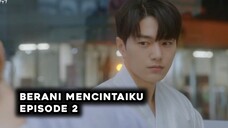 Berani Mencintaiku Episode 2 Subtitle Indonesia