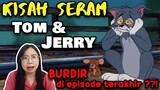 Cerita Seram Episode Terakhir Tom & Jerry | Terinspirasi dari kehidupan nyata?