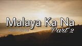 Malaya Ka Na (Part2) J-black Ft. Baby Doll (Pinapalaya Na Kita) Lyrics