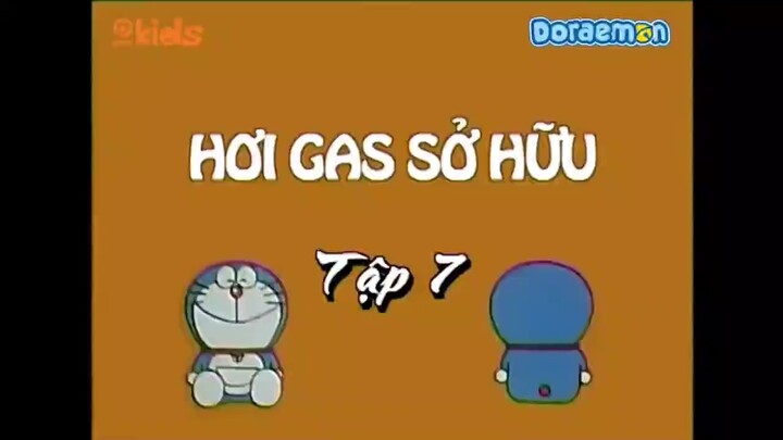 Doraemon Tập 7 (Phần Cũ) Hơi gas sở hữu - Ngôi nhà trở thành robot