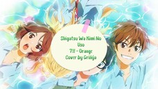 Shigatsu Wa Kimi No Uso - Orange 7!! - Grińýa Cover