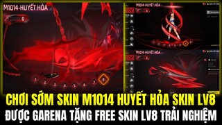 Chơi Sớm Skin M1014 Huyết Hỏa Skin  Súng LV8 Mạnh Nhất, Garena Tặng FREE Skin M1014 LV8 Trải Nghiệm