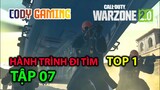 HÀNH TRÌNH ĐI TÌM TOP 1 - TẬP 07 - [Call of Duty Warzone 2.0]