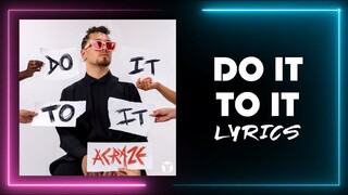 ACRAZE - Do It To It ft. Cherish (Lyrics)