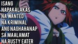 Isang Wanted na Kriminal ang naghahanap sa Maalamat na Rusty Eater - Anime Recap Tagalog