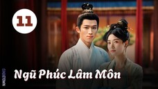 Tập 11| Ngũ Phúc Lâm Môn - Perfect Match (Lư Dục Hiểu, Vương Tinh Việt, Nghê Hồng Khiết,...).