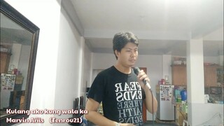 Kulang ako kung wala ka | Erik Santos | Cover by Marvin Añis | Tenrou21