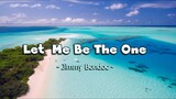 Let Me Be The One - Jimmy Bondoc ( KARAOKE )