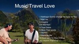 Music Travel Love Playlist